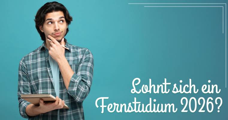 Lohnt sich ein Fernstudium 2026 noch?